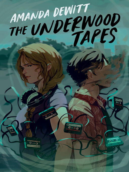 Title details for The Underwood Tapes by Amanda DeWitt - Wait list